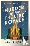 Moncrieff, Ada - Murder at the Theatre Royale