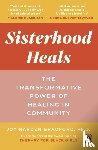 Bradford, Dr Joy Harden - Sisterhood Heals
