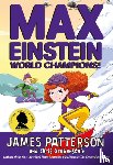 Patterson, James - Max Einstein: World Champions!