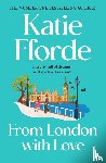 Fforde, Katie - From London With Love