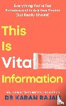Rajan, Dr Karan - This is Vital Information