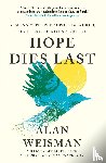 Weisman, Alan - Hope Dies Last
