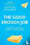 Stolzoff, Simone - The Good Enough Job