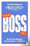 Elkington, Heather - Your Boss Era