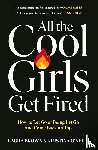 Brown, Laura, O'Neill, Kristina - All the Cool Girls Get Fired