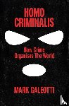 Galeotti, Mark - Homo Criminalis