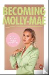 Hague, Molly-Mae - Becoming Molly-Mae