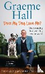 Hall, Graeme - Does My Dog Love Me?