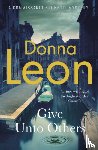 Leon, Donna - Give Unto Others