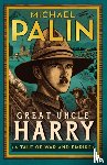 Palin, Michael - Great-Uncle Harry