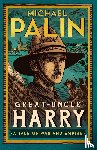 Palin, Michael - Great-Uncle Harry