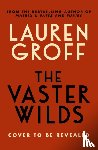 Groff, Lauren - The Vaster Wilds