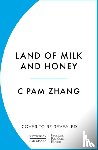 Zhang, C Pam - Land of Milk and Honey