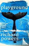Powers, Richard - Playground