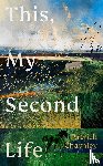 Charnley, Patrick - This, My Second Life