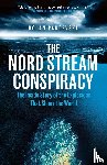 Pancevski, Bojan - The Nord Stream Conspiracy