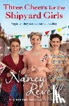 Revell, Nancy - Three Cheers for the Shipyard Girls