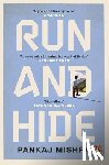 Mishra, Pankaj - Run And Hide