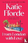 Fforde, Katie - From London With Love