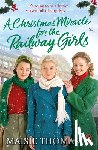 Thomas, Maisie - A Christmas Miracle for the Railway Girls