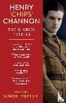 Channon, Chips - Henry ‘Chips’ Channon: The Diaries (Volume 1)