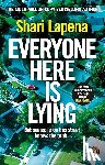 Lapena, Shari - Everyone Here is Lying