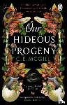 McGill, C. E. - Our Hideous Progeny