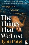 Patel, Jyoti - The Things That We Lost