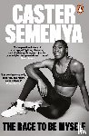 Semenya, Caster - The Race To Be Myself