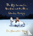 MacKesy, Charlie - The Boy, the Mole, the Fox and the Horse: The Animated Story