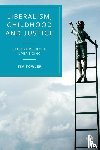 Fowler, Tim (University of Bristol) - Liberalism, Childhood and Justice