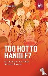 Willis, Rebecca (Lancaster University) - Too Hot to Handle?