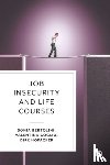 Bertolini, Sonia (University of Turin), Goglio, Valentina (University of Turin), Hofacker, Dirk (University of Duisburg-Essen) - Job Insecurity and Life Courses