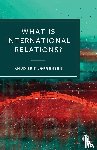Jørgensen, Knud Erik (Aarhus University) - What is International Relations?