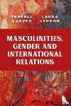 Carver, Terrell (Department of Politics, Lyddon, Laura (University of Bristol - Masculinities, Gender and International Relations