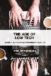 Bihouix, Philippe (independent author and engineer) - The Age of Low Tech