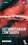 Cooper, Luke (London School of Economics) - Authoritarian Contagion