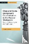 Capuano, Angelo (Central Queensland University) - Class and Social Background Discrimination in the Modern Workplace