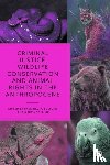  - Criminal Justice, Wildlife Conservation and Animal Rights in the Anthropocene