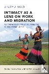 Mao, Jingyu (The University of Edinburgh) - Intimacy as a Lens on Work and Migration