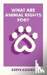 Cooke, Steve (University of Leicester) - What Are Animal Rights For?