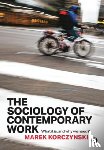 Korczynski, Marek (University of Nottingham) - The Sociology of Contemporary Work