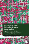 Creutzfeldt, Naomi (University of Kent), Kyprianides, Arabella (University College London (UCL)), Bradford, Ben (University College London (UCL)), Jackson, Jonathan (The London School of Economics and Political Science (LSE)) - Access to Justice, Digitalization and Vulnerability