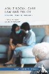 McHale, Jean V. (University of Birmingham), Noszlopy, Laura (University of Birmingham) - Adult Social Care Law and Policy