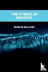 W. Bellaby, Ross (University of Sheffield - The Ethics of Hacking