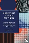 Cluley, Robert (University of Birmingham) - Marketing Science Fictions