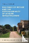 Novak, Paolo - Buildings of Refuge and the Postcoloniality of Asylum Infrastructure