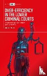 Yates, Shaun S. (London Metropolitan University - Over-Efficiency in the Lower Criminal Courts