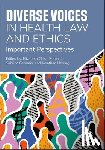 Chloe Romanis, Elizabeth - Diverse Voices in Health Law and Ethics: Important Perspectives