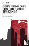 Kuntsman, Adi (Manchester Metropolitan University), Xin, Liu (University of Turku) - Digital Technologies, Smart Cities, and the Environment